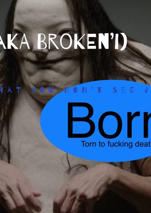 Born a.k.a. Broken’I
