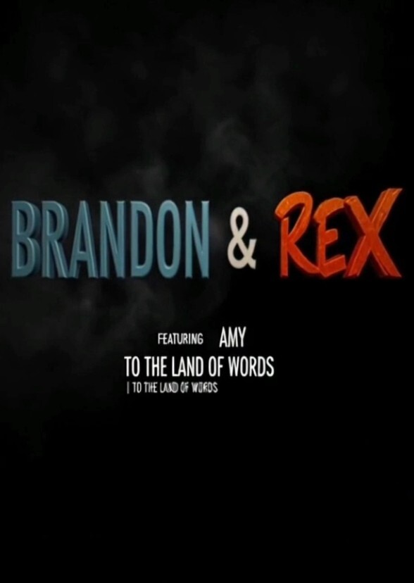 Brandon & rex the movie