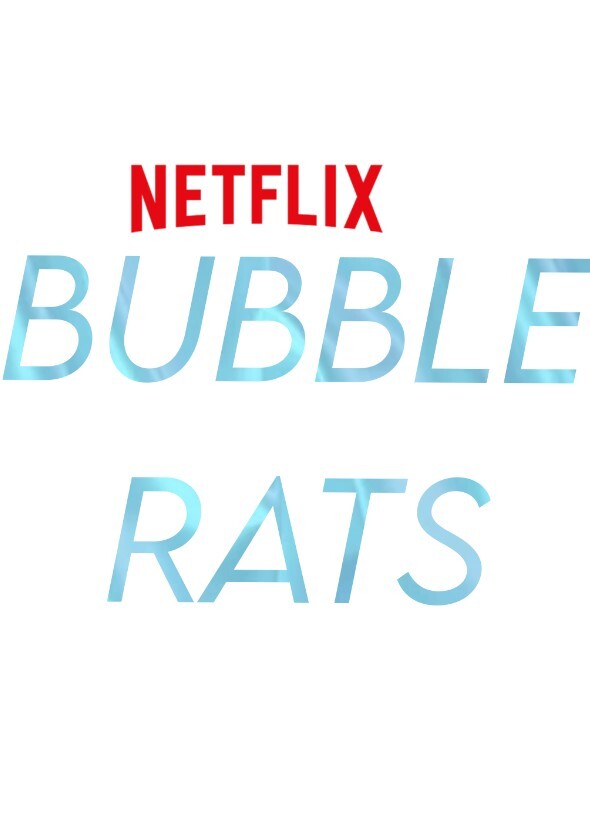 Bubble Rats (Genderbent Edition)