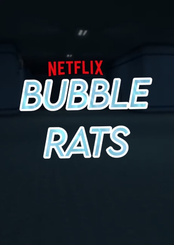 Bubble Rats (Netflix Movie 2025)