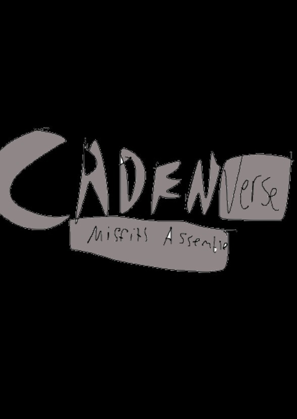 Cadenverse: Misfits Assemble