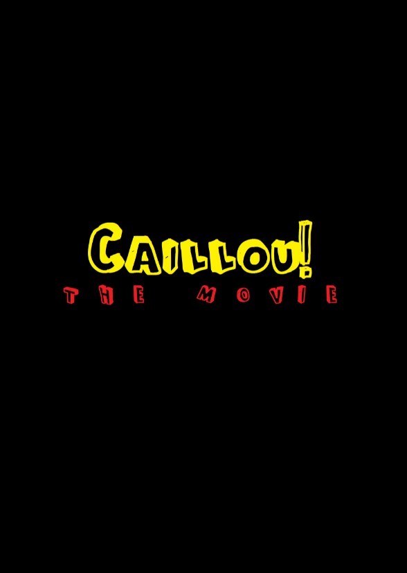 Caillou Cinematic Universe 