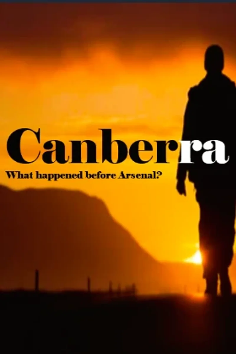 Canberra: What happened before Arsenal? (2002)