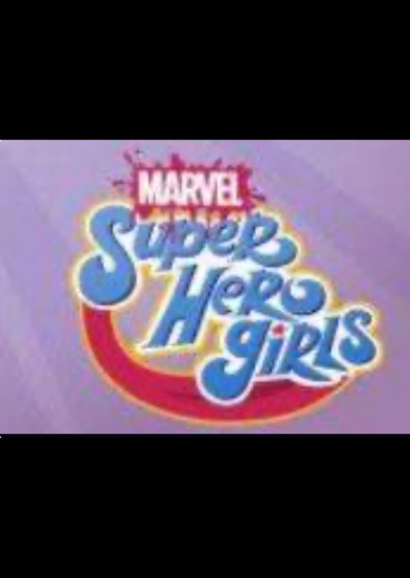 Marvel Superhero Girls tv Series