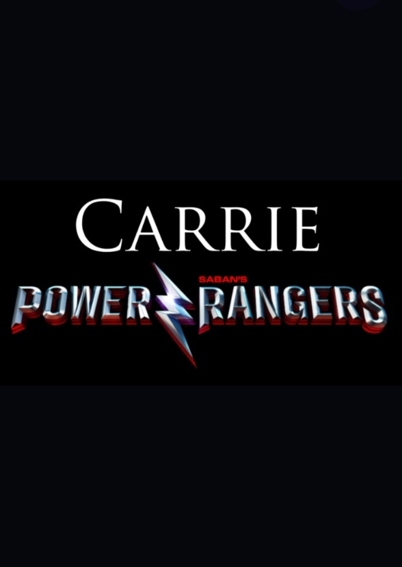 Carrie: Power Rangers 
