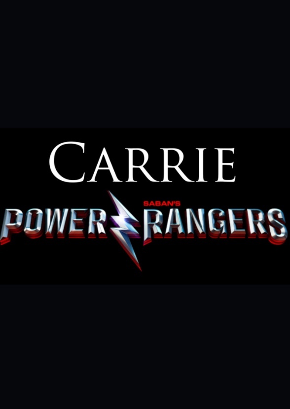 Carrie: Power Rangers