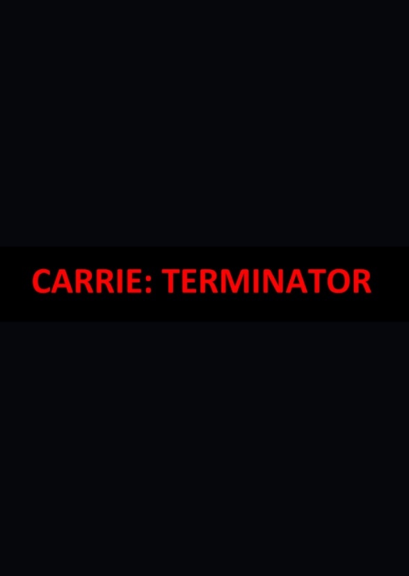 Carrie: Terminator 