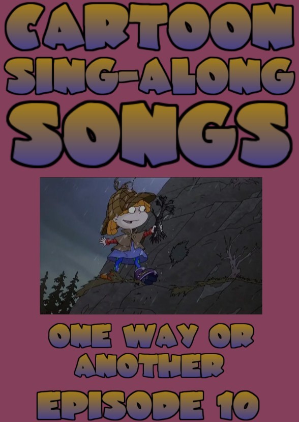 Cartoon Sing-Along Songs: One Way or Another