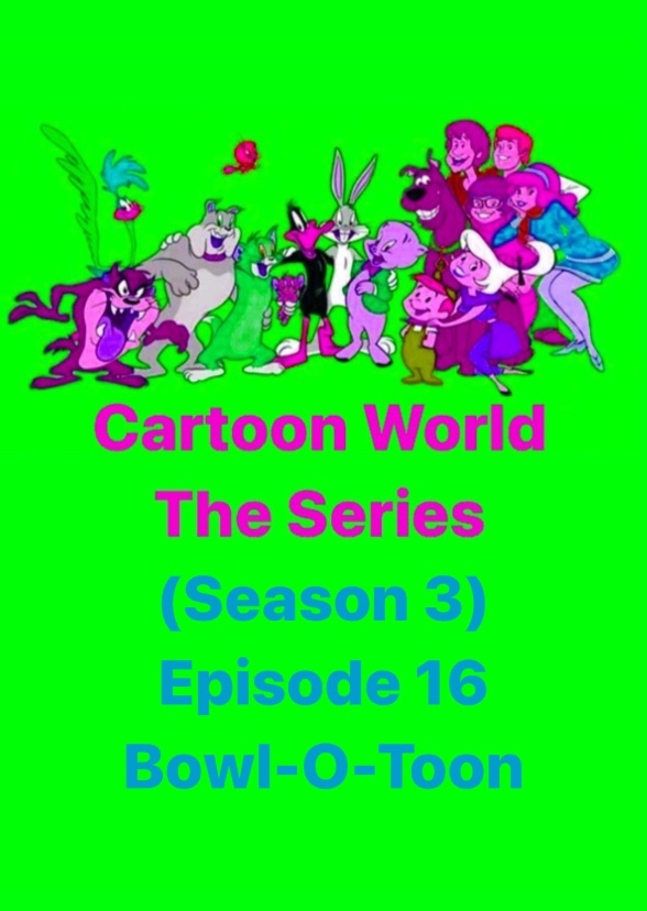 Cartoon World (Bowl-O-Toon)