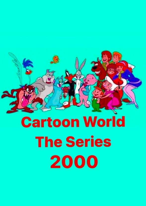 Cartoon World: The Series (2000)