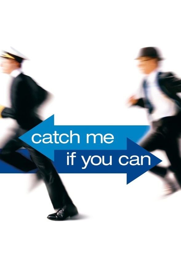 CATCH ME IF YOU CAN