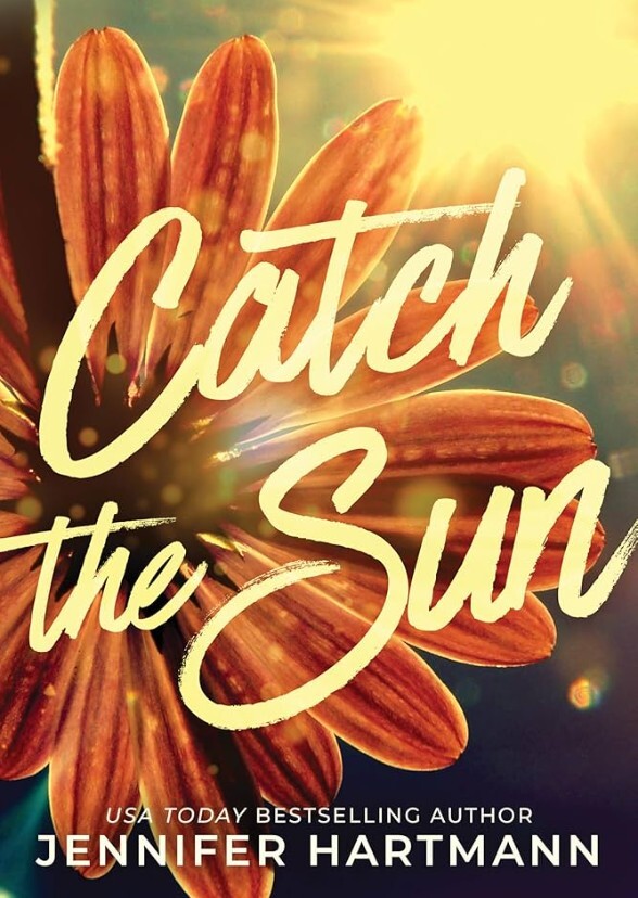 Catch the Sun by Jennifer Hartmann