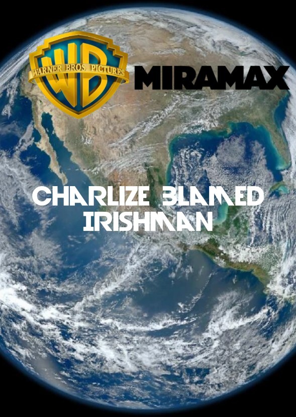 Charlize Blamed Irishman (2003)