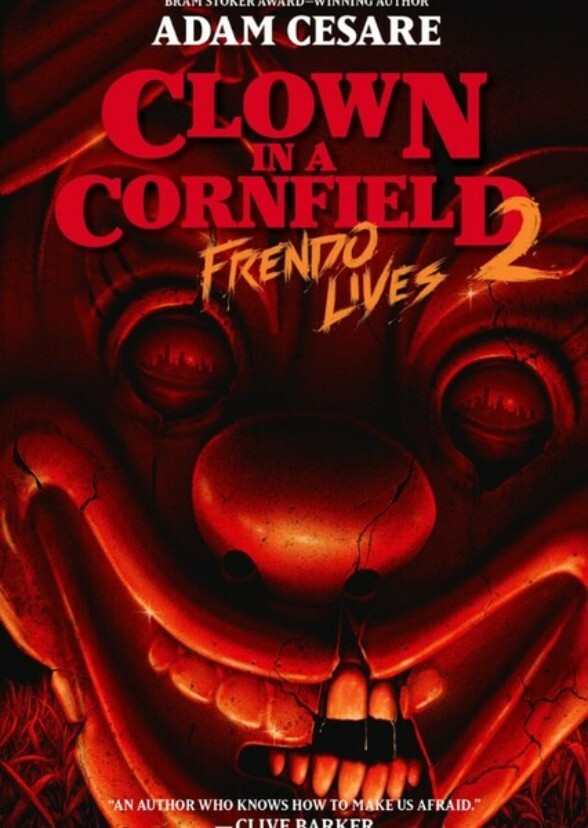 Clown in a Cornfield 2: Frendo Lives