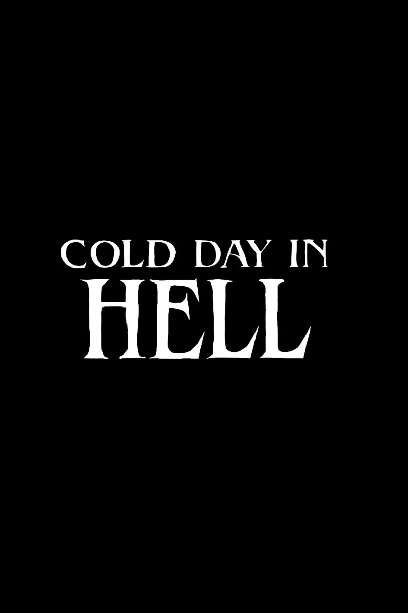 COLD DAY IN HELL