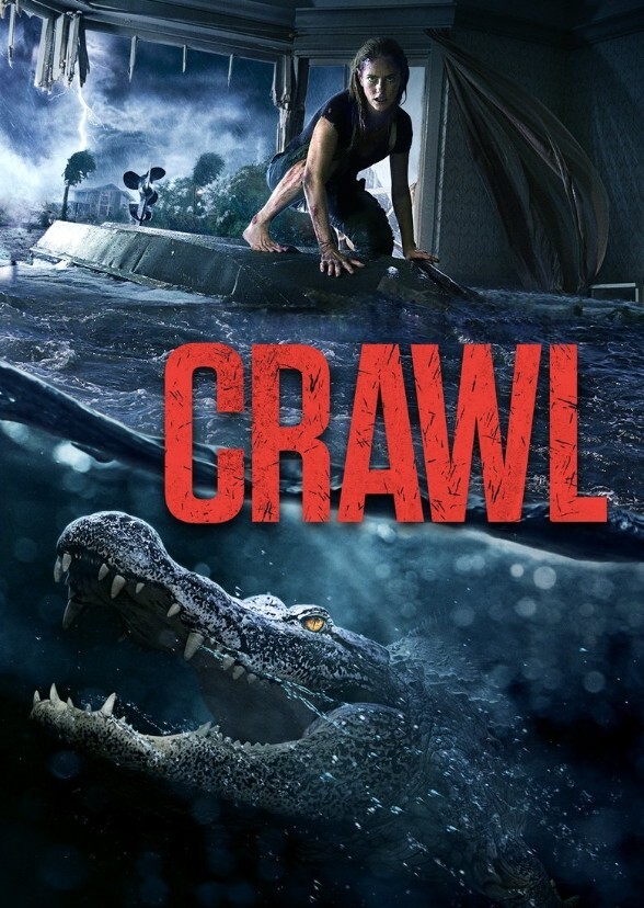 Crawl Released Jul 12, 2029  Genre Horror  Rating R