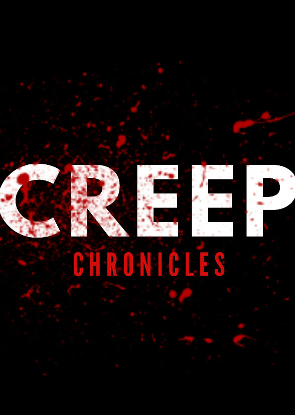 Creep Chronicles