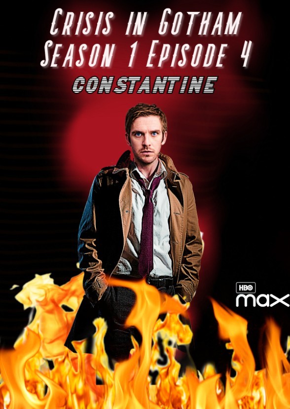 Crisis in Gotham Episode 4: Constantine