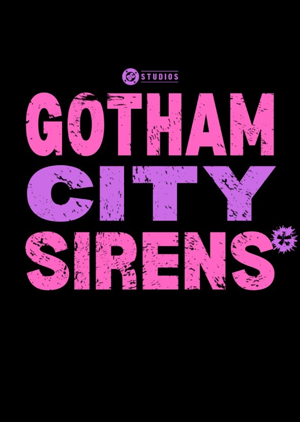 DC Studios' GOTHAM CITY SIRENS*