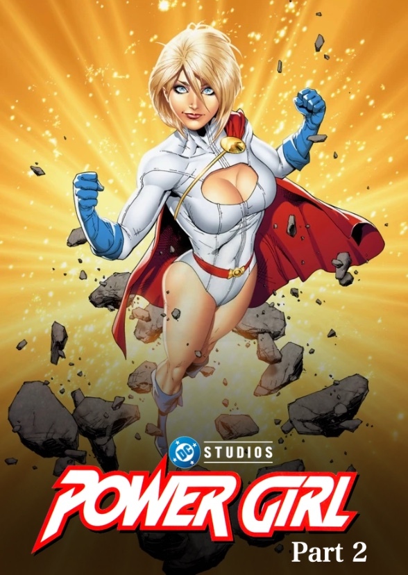 DCU Power Girl Movie: Part 2