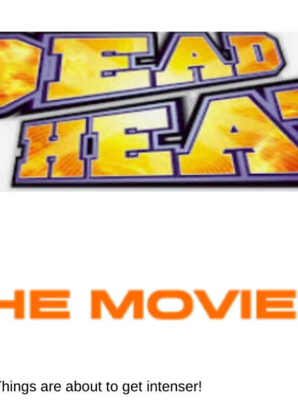 Dead heat: the movie