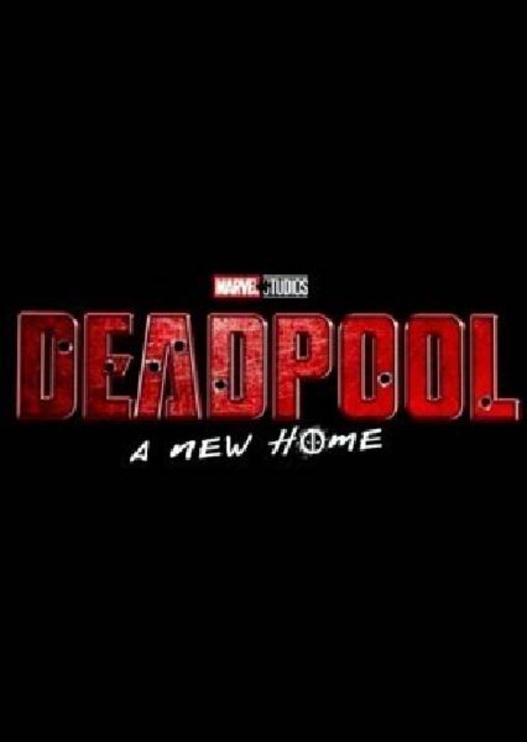Deadpool: A New Home