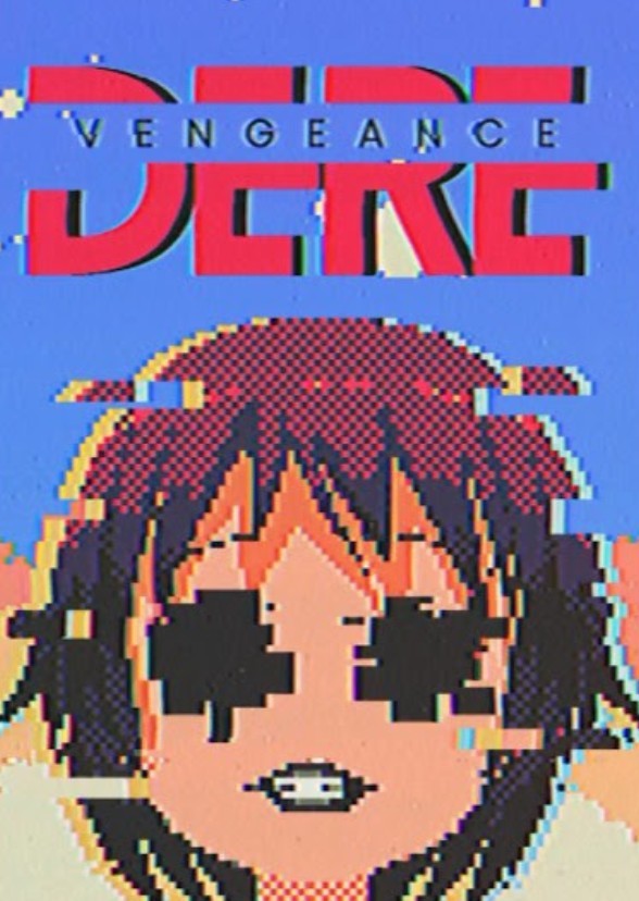 Dere Vengeance Live Action 