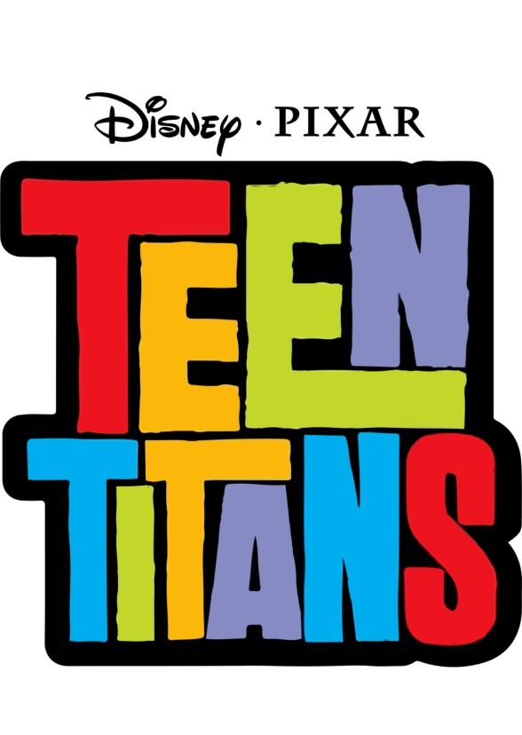 Disney/Pixar's Teen Titans