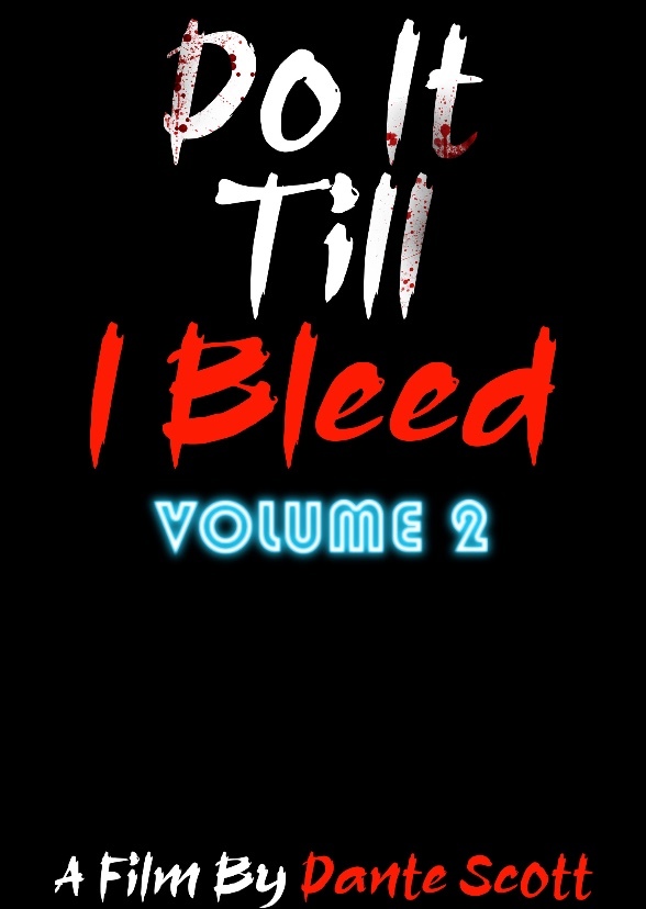 Do It ‘Till I Bleed: Volume 2