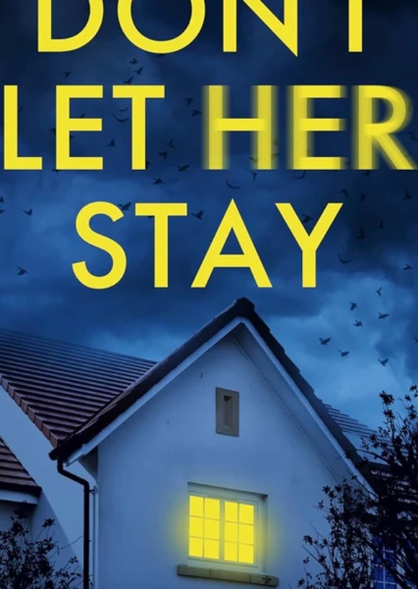 Don’t let her stay