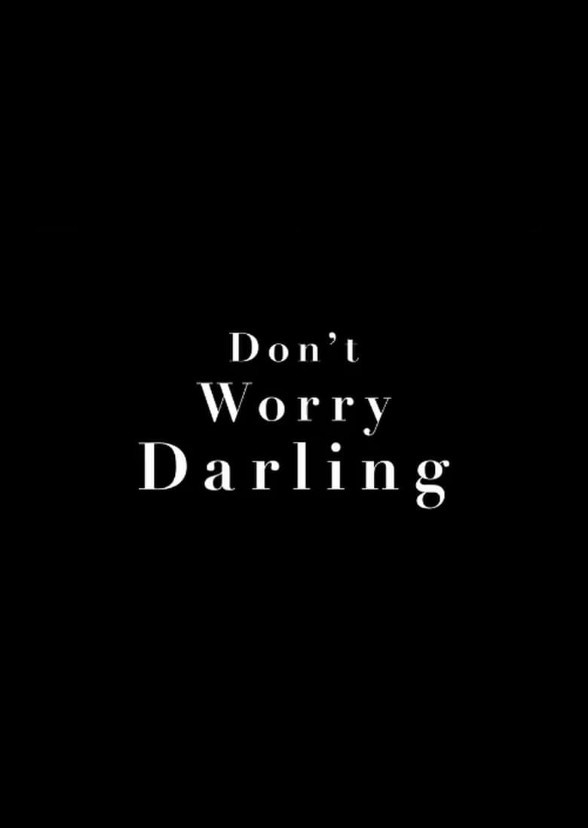 Don't Worry Darling 2012