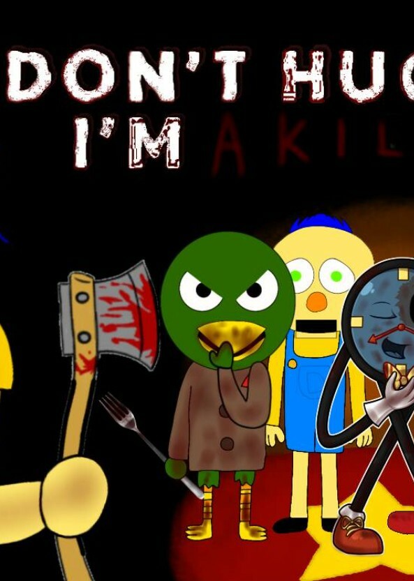 Dont hug me i´m a Killer