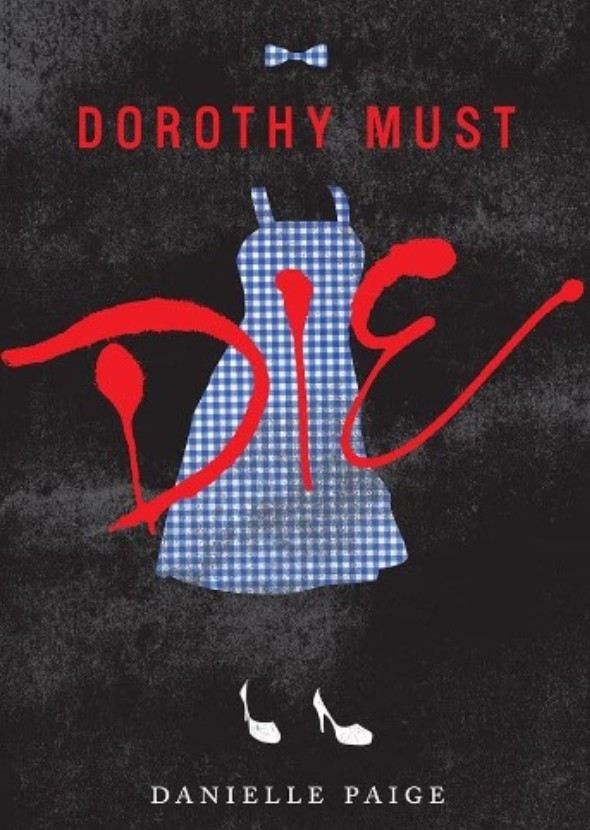 Dorothy Must Die