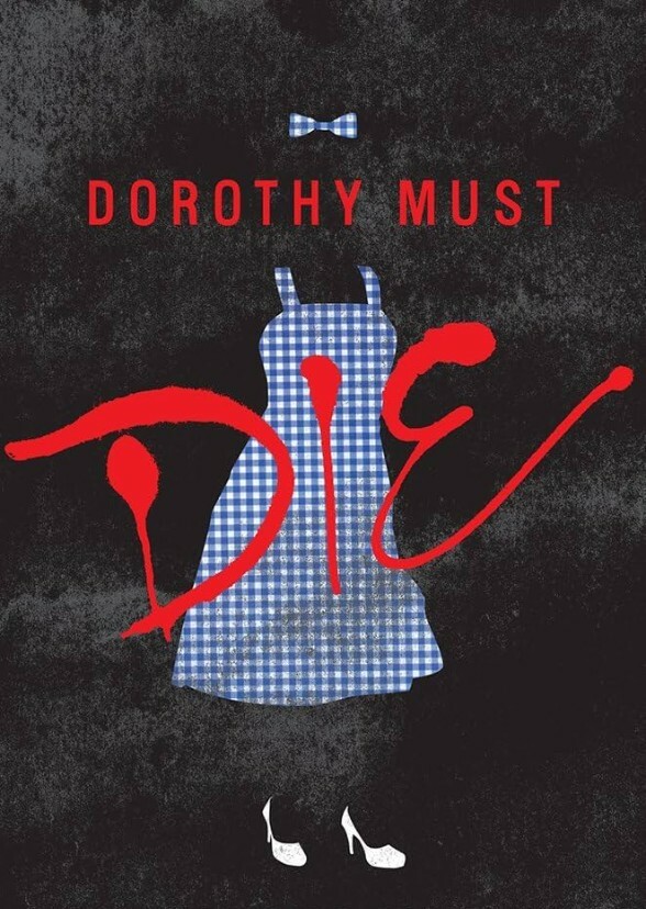 Dorothy Must Die