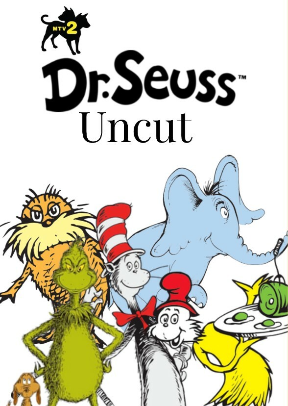 Dr. Seuss Uncut