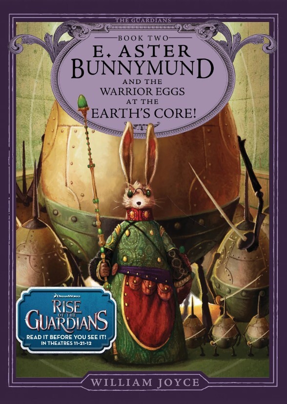 E. Aster Bunnymund and the Warrior Eggs at the Earth's Core!