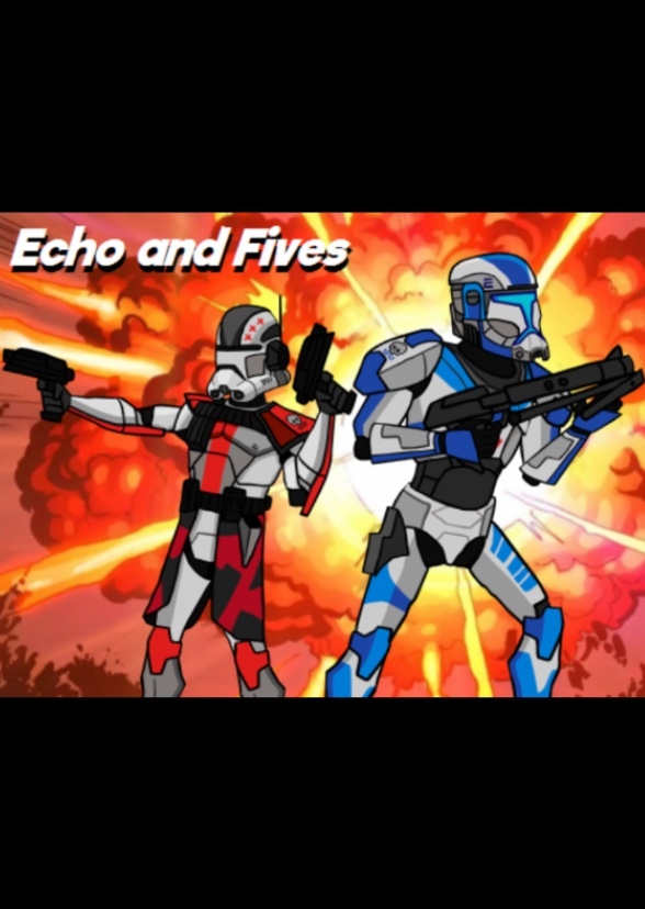 Echo and Fives: A Star Wars Story