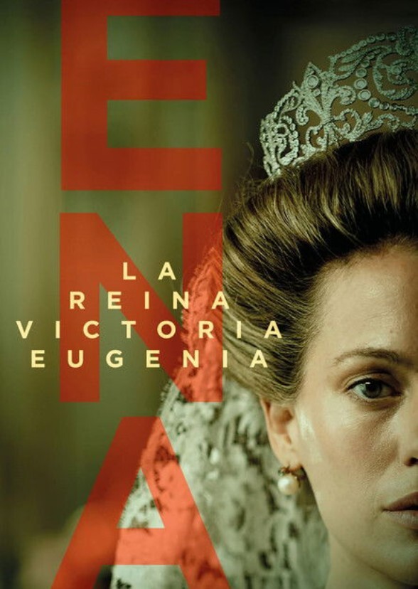 Ena. Queen Victoria Eugenia (2025)