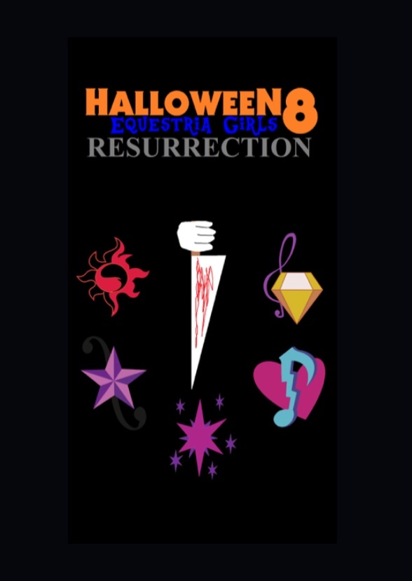 Equestria Girls Halloween 8: Resurrection 