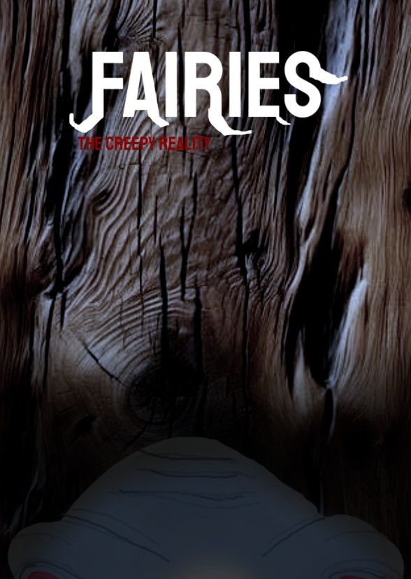 Fairies: The Creepy Reality