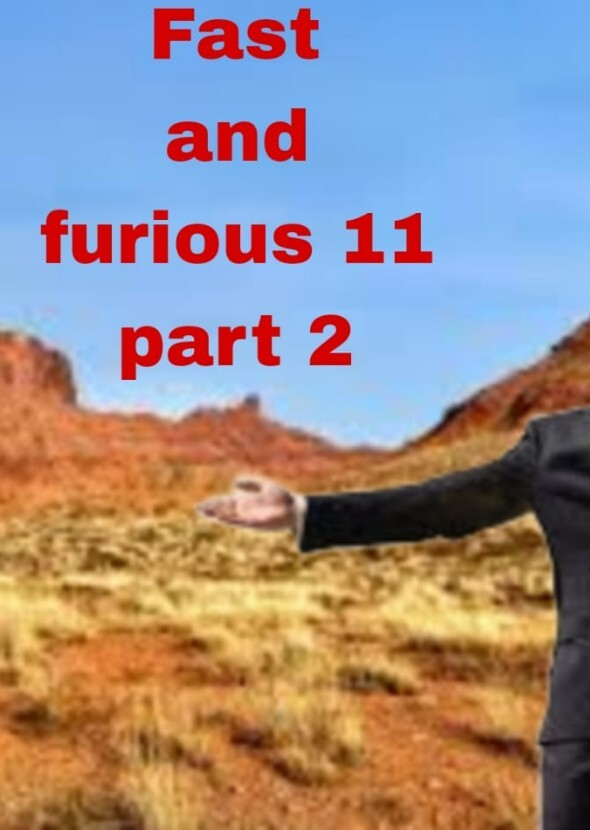 Fast and furious 11 part 2