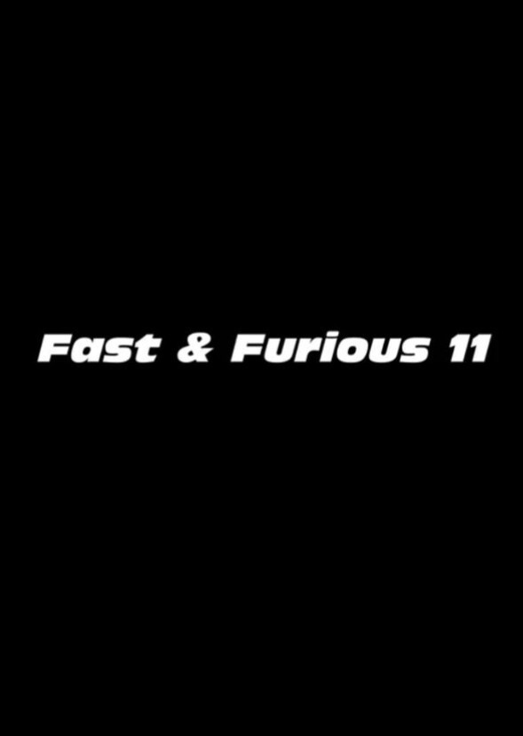 Fast & Furious 11: Final Drift Part 1 (2026)