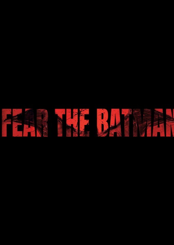 Fear the Batman