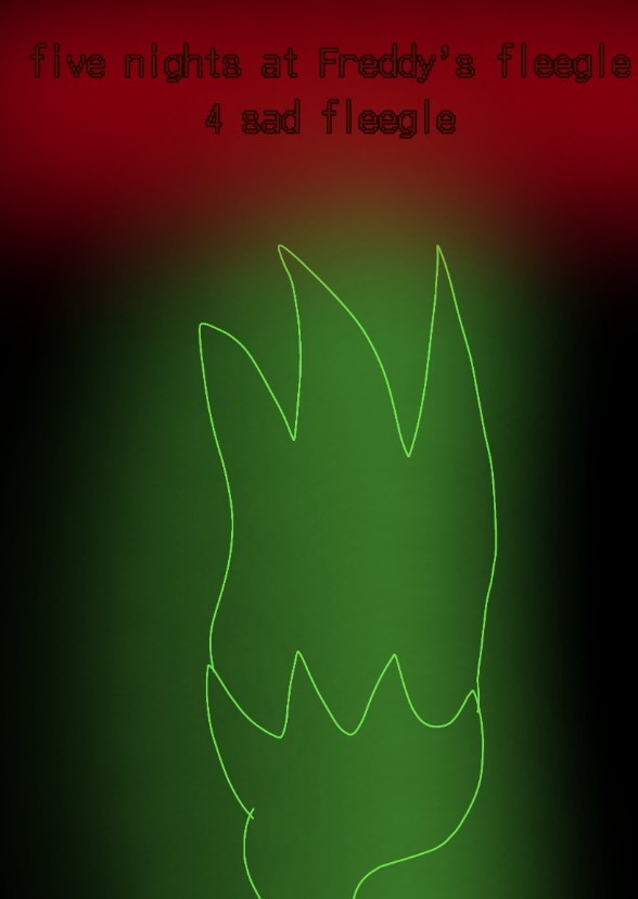 Five nights at Freddy's fleegle 4 sad fleegle