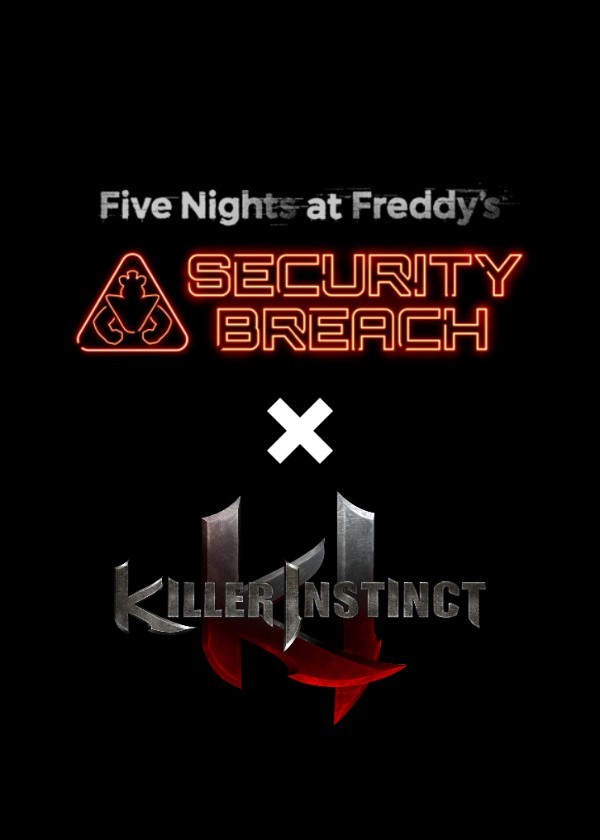 Five Nights at Freddy's: Security Breach X Killer Instinct