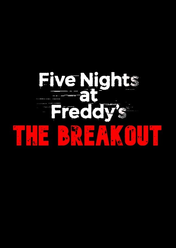 Five Nights at Freddy's: The Breakout