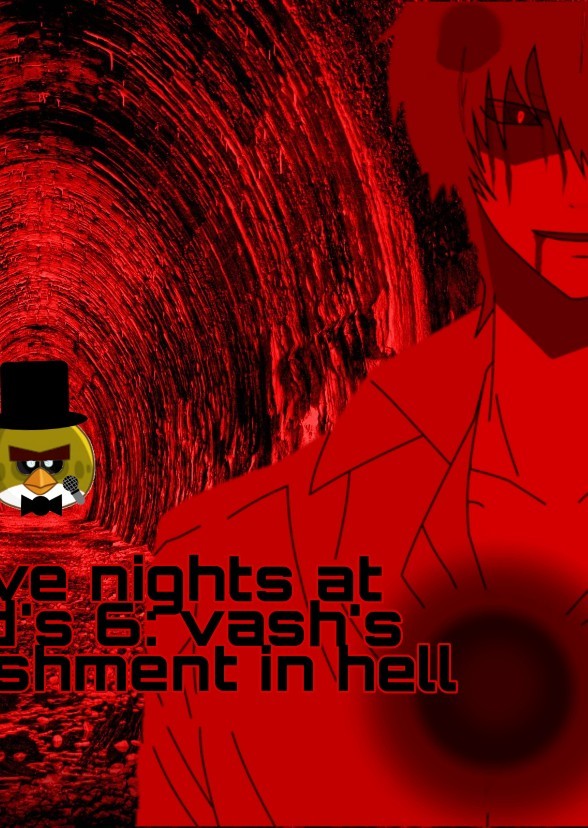 Five nights at red's 6: vash's punishment in hell