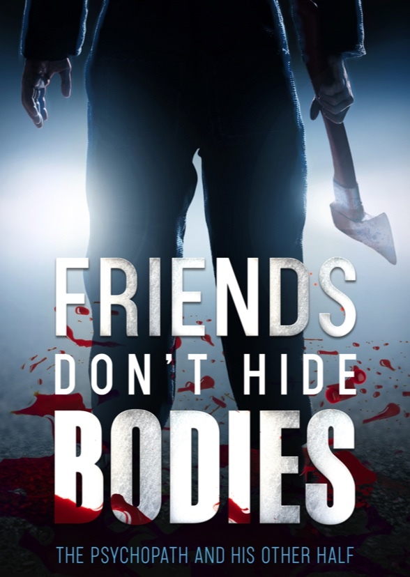 Friends Don't Hide Bodies 