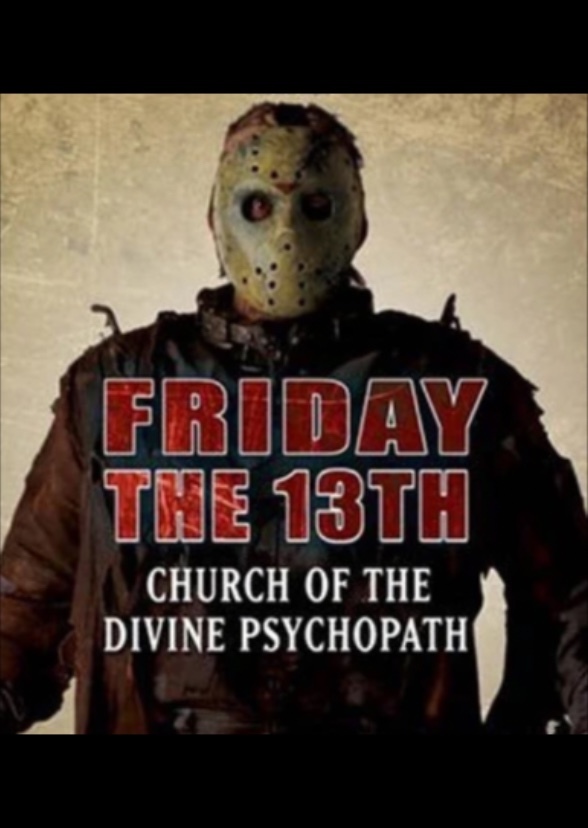 Friday the 13th: Church of the Divine Psychopath
