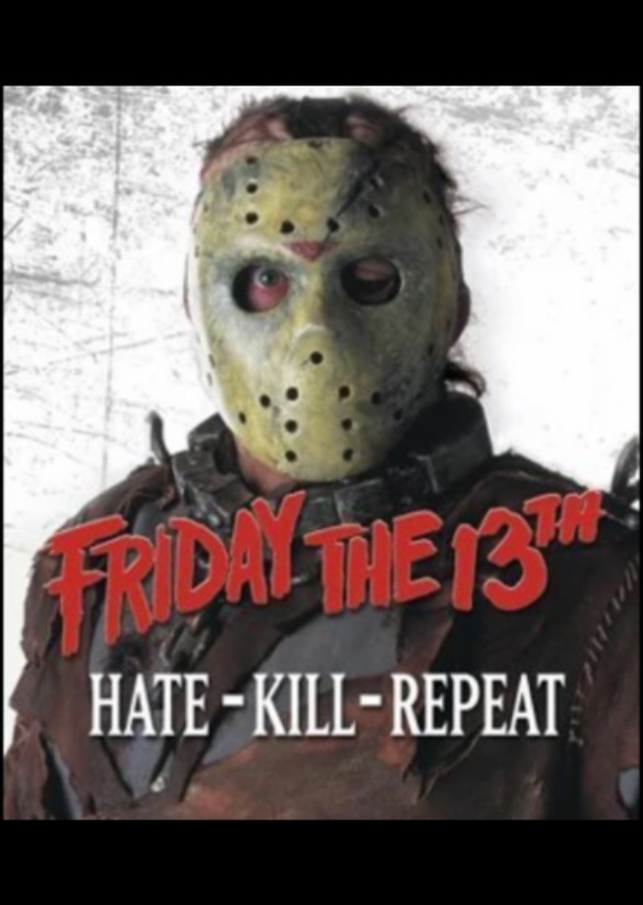 Friday the 13th: Hate-Kill-Repeat